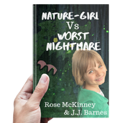 Nature-Girl Vs Worst Nightmare by Rose McKinney and JJ Barnes